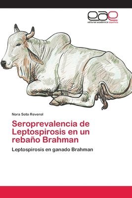 Seroprevalencia de Leptospirosis en un rebao Brahman 1