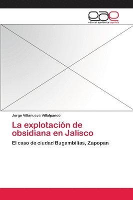 La explotacin de obsidiana en Jalisco 1