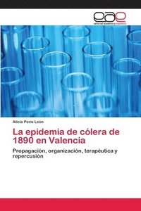 bokomslag La epidemia de clera de 1890 en Valencia