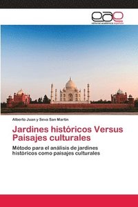 bokomslag Jardines histricos Versus Paisajes culturales
