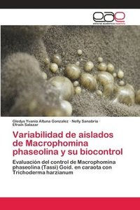 bokomslag Variabilidad de aislados de Macrophomina phaseolina y su biocontrol