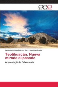 bokomslag Teotihuacn. Nueva mirada al pasado