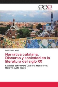 bokomslag Narrativa catalana. Discurso y sociedad en la literatura del siglo XX