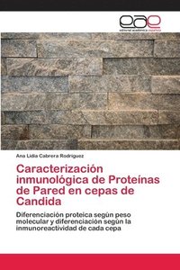 bokomslag Caracterizacin inmunolgica de Protenas de Pared en cepas de Candida