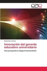 bokomslag Innovacin del gerente educativo universitario