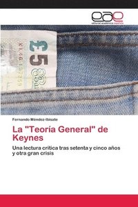 bokomslag La &quot;Teora General&quot; de Keynes