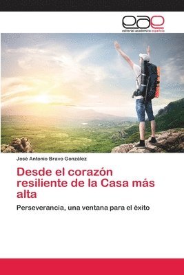 bokomslag Desde el corazn resiliente de la Casa ms alta