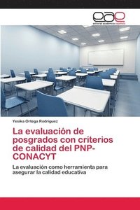bokomslag La evaluacin de posgrados con criterios de calidad del PNP-CONACYT