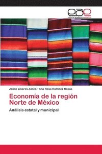 bokomslag Economa de la regin Norte de Mxico
