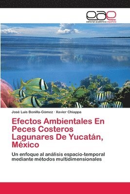 bokomslag Efectos Ambientales En Peces Costeros Lagunares De Yucatn, Mxico