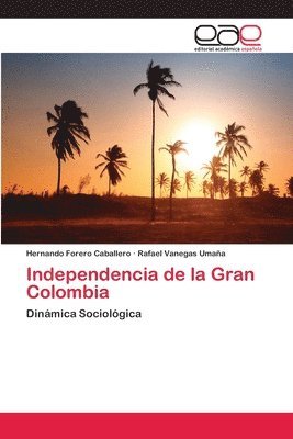 Independencia de la Gran Colombia 1