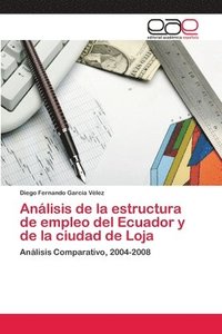 bokomslag Anlisis de la estructura de empleo del Ecuador y de la ciudad de Loja