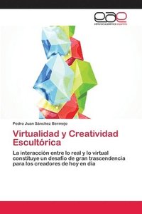 bokomslag Virtualidad y Creatividad Escultrica