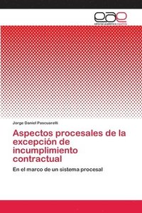 bokomslag Aspectos procesales de la excepcin de incumplimiento contractual