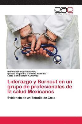 bokomslag Liderazgo y Burnout en un grupo de profesionales de la salud Mexicanos