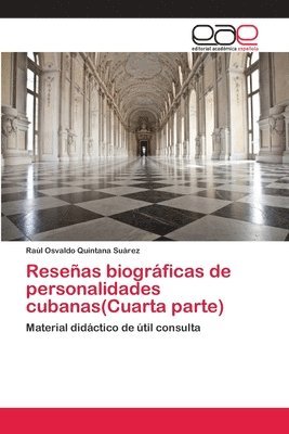 Reseas biogrficas de personalidades cubanas(Cuarta parte) 1