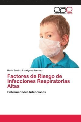 Factores de Riesgo de Infecciones Respiratorias Altas 1