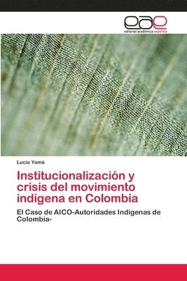 Institucionalizacin y crisis del movimiento indgena en Colombia 1