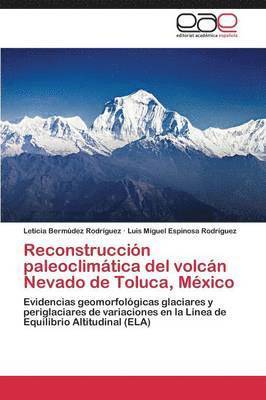 Reconstruccin paleoclimtica del volcn Nevado de Toluca, Mxico 1