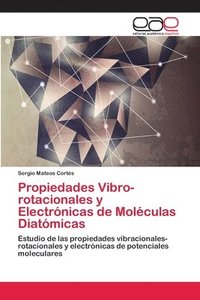bokomslag Propiedades Vibro-rotacionales y Electrnicas de Molculas Diatmicas