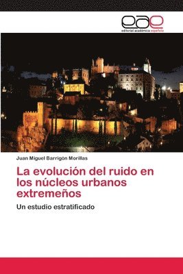 La evolucin del ruido en los ncleos urbanos extremeos 1