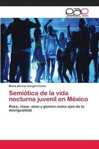 bokomslag Semitica de la vida nocturna juvenil en Mxico