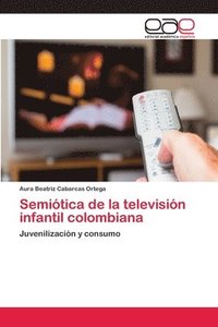 bokomslag Semitica de la televisin infantil colombiana