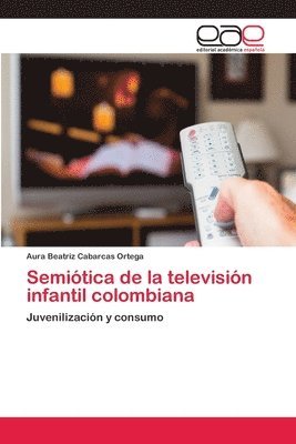 bokomslag Semitica de la televisin infantil colombiana