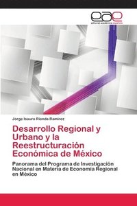 bokomslag Desarrollo Regional y Urbano y la Reestructuracin Econmica de Mxico