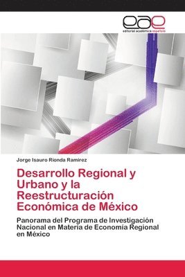 Desarrollo Regional y Urbano y la Reestructuracin Econmica de Mxico 1