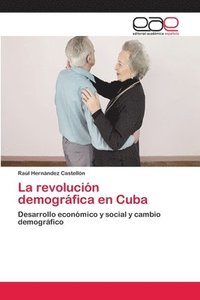 bokomslag La revolucin demogrfica en Cuba