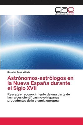 Astrnomos-astrlogos en la Nueva Espaa durante el Siglo XVII 1