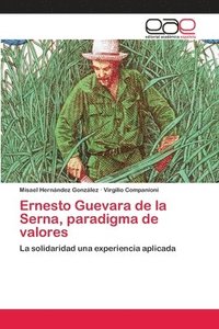 bokomslag Ernesto Guevara de la Serna, paradigma de valores