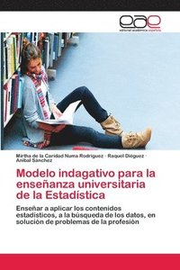 bokomslag Modelo indagativo para la enseanza universitaria de la Estadstica