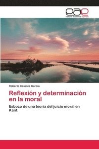 bokomslag Reflexin y determinacin en la moral