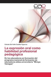 bokomslag La expresin oral como habilidad profesional pedaggica