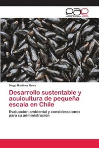 bokomslag Desarrollo sustentable y acuicultura de pequea escala en Chile