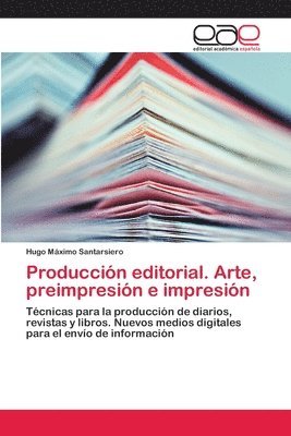 bokomslag Produccin editorial. Arte, preimpresin e impresin