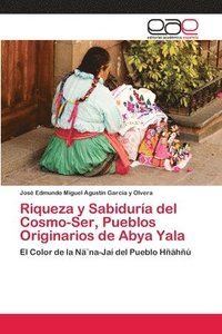 bokomslag Riqueza y Sabiduria del Cosmo-Ser, Pueblos Originarios de Abya Yala