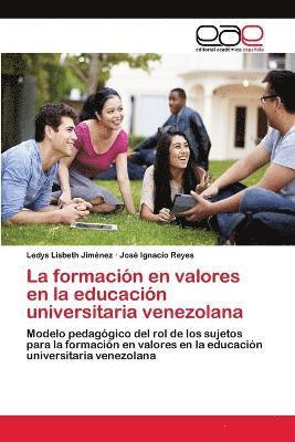 La formacin en valores en la educacin universitaria venezolana 1