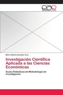 bokomslag Investigacin Cientfica Aplicada a las Ciencias Econmicas