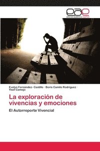 bokomslag La exploracin de vivencias y emociones