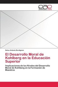 bokomslag El Desarrollo Moral de Kohlberg en la Educacin Superior