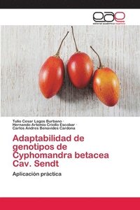 bokomslag Adaptabilidad de genotipos de Cyphomandra betacea Cav. Sendt