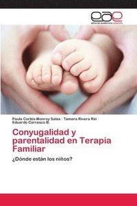 bokomslag Conyugalidad y parentalidad en Terapia Familiar