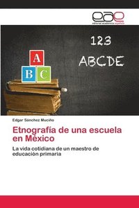 bokomslag Etnografa de una escuela en Mxico