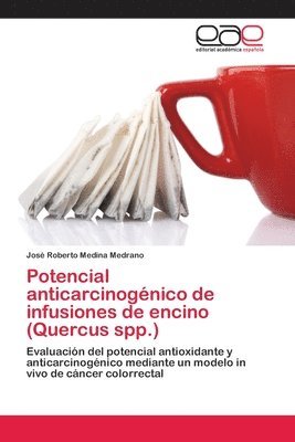 Potencial anticarcinognico de infusiones de encino (Quercus spp.) 1