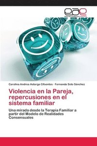 bokomslag Violencia en la Pareja, repercusiones en el sistema familiar