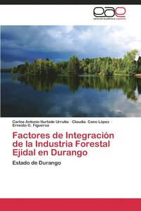 bokomslag Factores de Integracion de La Industria Forestal Ejidal En Durango