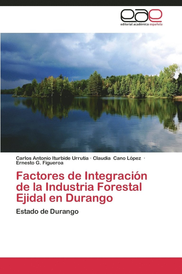 Factores de Integracion de La Industria Forestal Ejidal En Durango 1